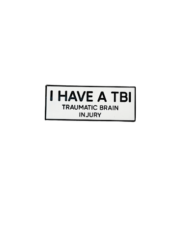 I Have A TBI Traumatic Brain Injury 1.5 Inch Enamel Pin