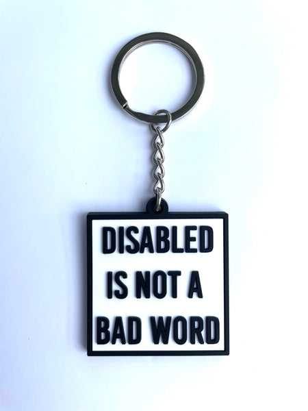Disabled is not a bad word Keychain