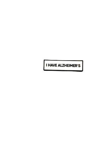 I Have Alzheimer's SMALL SIZE PIN 1.5 Inch Enamel Pin