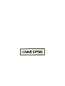 I Have CPTSD SMALL SIZE 1.5 Inch Enamel Pin