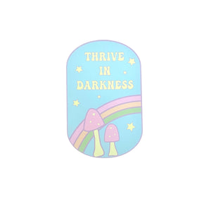 PASTEL Thrive in Darkness Mushroom Retro Vinyl Sticker