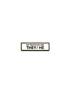 My Pronouns are They/He SMALL SIZE PIN 1.5 Inch Enamel Pin