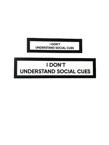 I Don't Understand Social Cues Communication Vinyl Stickers Set of 2