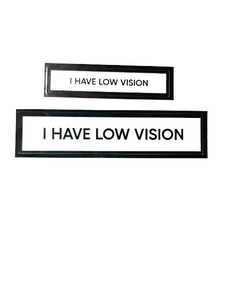I Have Low Vision Communication Vinyl Stickers Set of 2