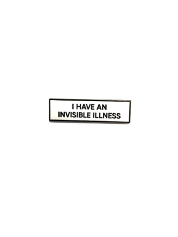 I Have An Invisible Illness SMALL SIZE 1.5 Inch Enamel Pin