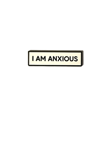 I Am Anxious Anxiety Small Size PIN 1.5 Inch Enamel Pin