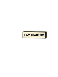 I AM DIABETIC Diabetes Small Size PIN 1.5 Inch Enamel Pin