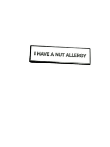 I Have A Nut Allergy Small Size Pin Communication 1.5 Inch Identity Enamel Pin