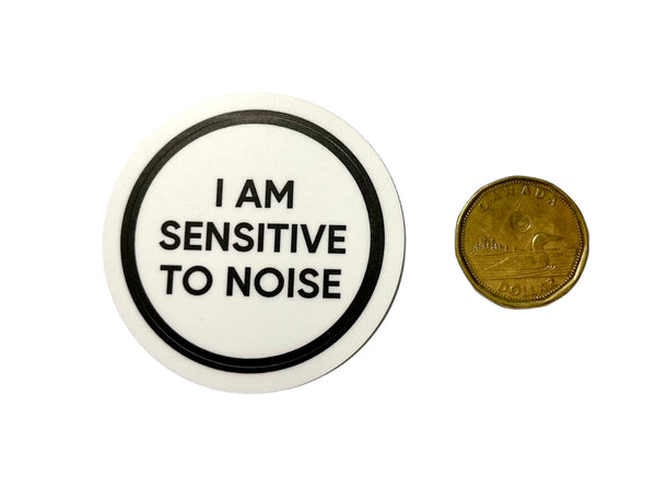 I Am Sensitive To Noise Vinyl Sticker
