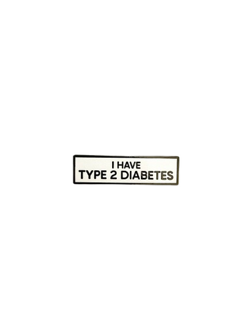 Copy of I have type 2 Diabetes Diabetic Small Size PIN 1.5 Inch Enamel Pin