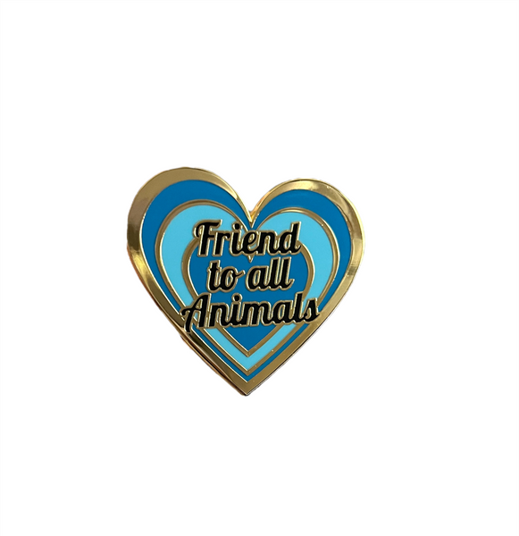 Friend to all Animals Pin