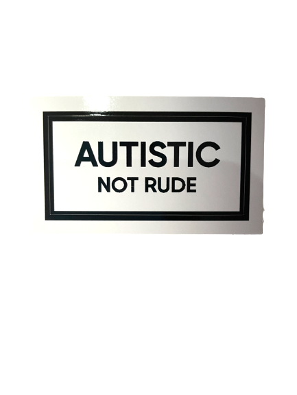 I Am Autistic Not Rude Autistic NOT RUDE Vinyl Sticker – Retrophiliac