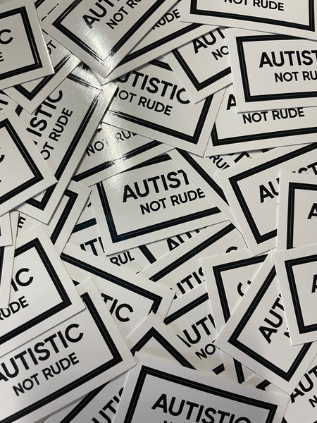 Autistic NOT RUDE Vinyl Sticker