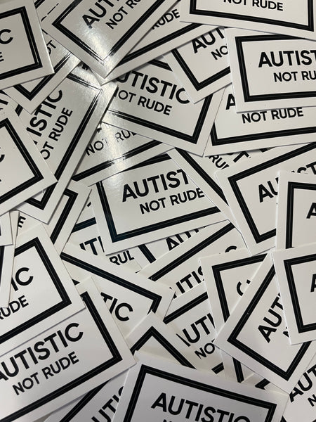 I Am Autistic Not Rude Autistic NOT RUDE Vinyl Sticker – Retrophiliac