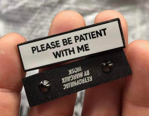 Please Be Patient With Me 1.5 Inch Enamel Pin
