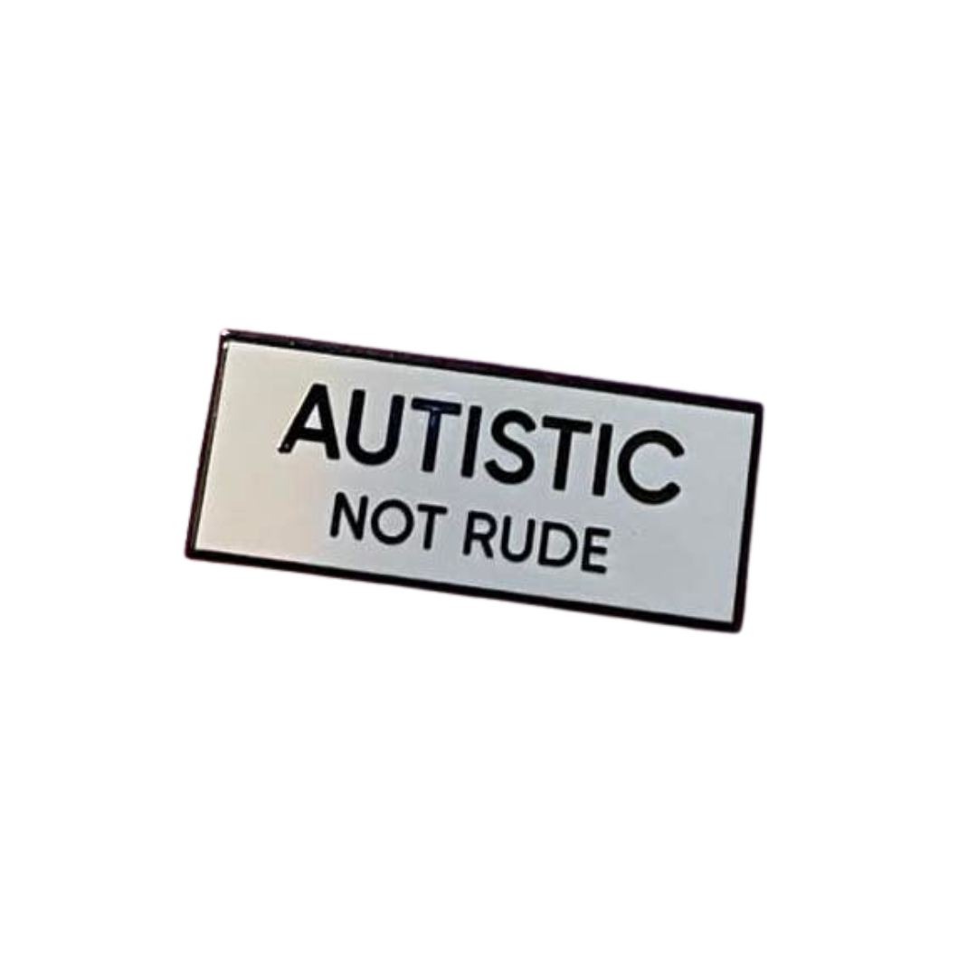 Autistic Not Rude 1.5 Inch Identity Enamel Pin Black White Rectangle Autism