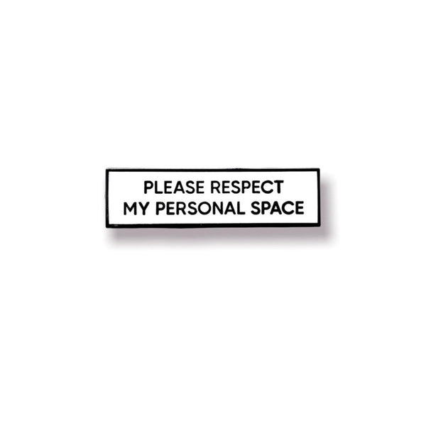 Please Respect My Personal Space 1.5 Inch Enamel Pin